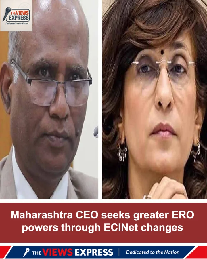 Maharashtra CEO Seeks Four ECINet Changes, Greater Powers For EROs