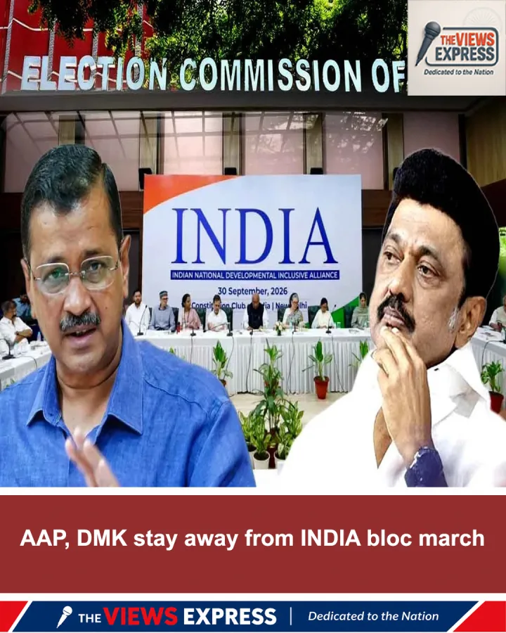 INDIA Bloc Faces Strain As AAP, DMK Skip Election March