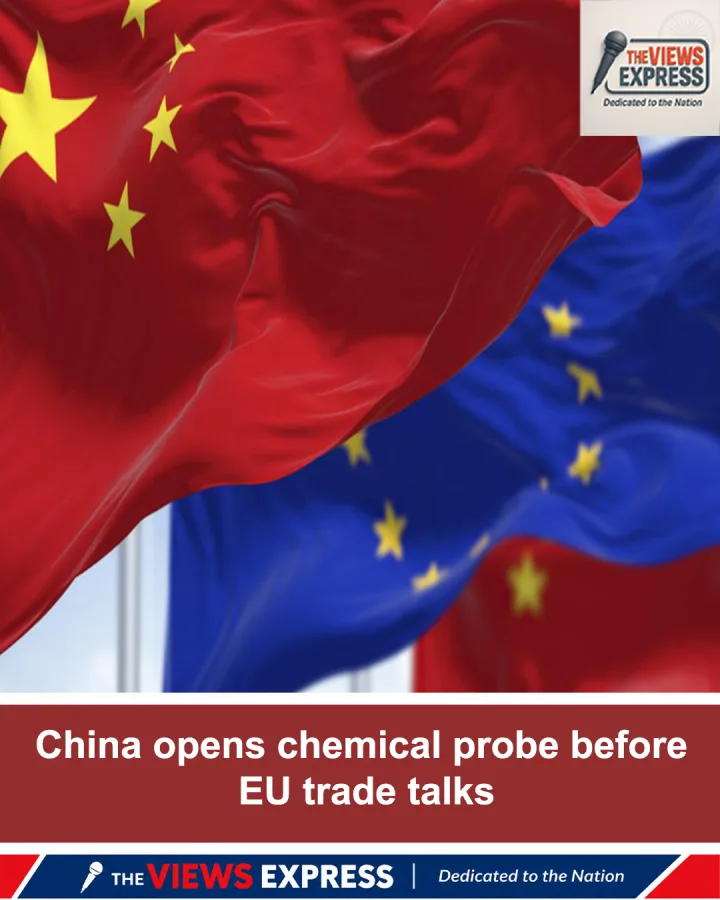 China Launches Anti-Dumping Probe Into EU Chemical Imports Ahead Talks