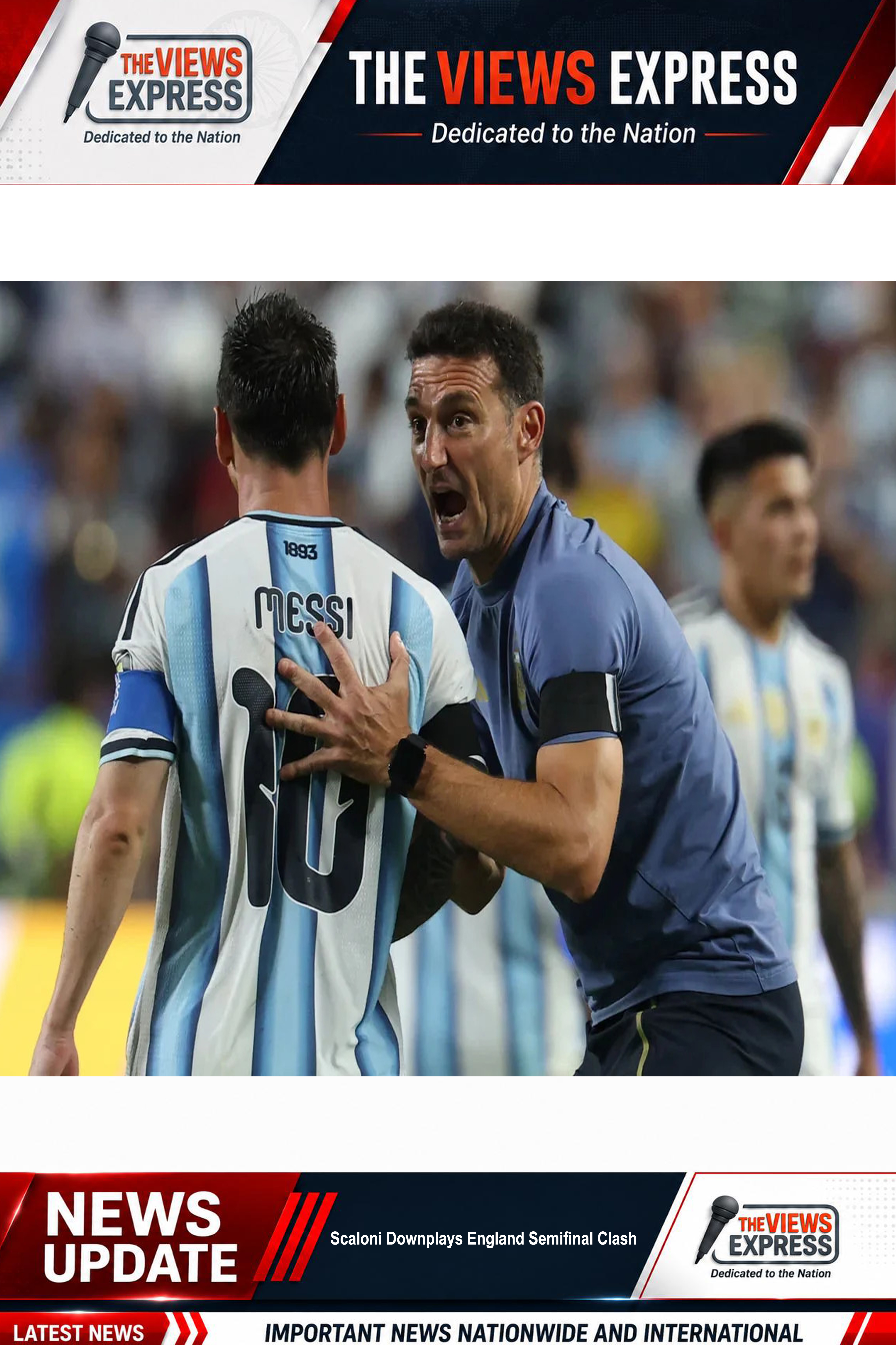 Scaloni Downplays England Clash Praises Argentina's Relentless Fighting Spirit And Mentality