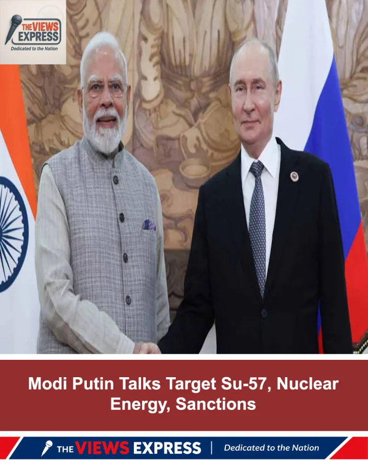 Modi-Putin Delhi Meet To Focus On Su-57, Nuclear Cooperation, Sanctions