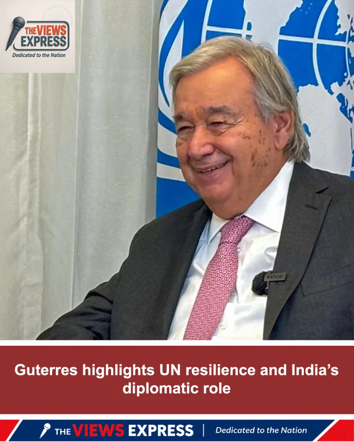 Guterres Defends UN Strength, Praises India’s Mediation Efforts Amid Global Crises