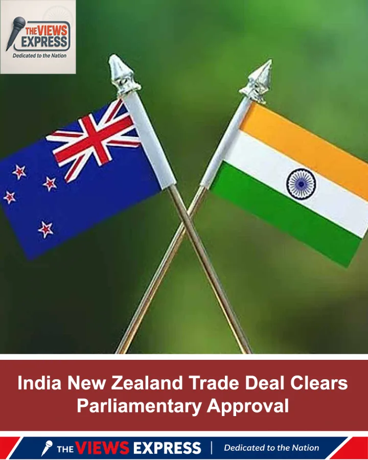 New Zealand Parliament Approves India Free Trade Deal, Boosting Bilateral Economic Ties